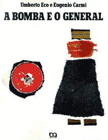 Eugenio Carmi. The Bomb and the General. (Text by Umberto Eco).1989. Mulitmedia.