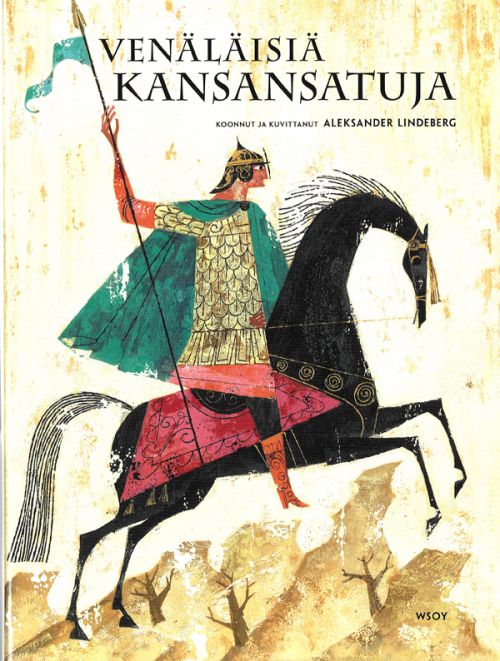 Aleksander Lindeberg. Venäläisiä kansansatuja (na finskom jazyke). Published by WSOY. 2008. Aleksander Lindeberg. Venäläisiä kansansatuja (na finskom jazyke). Published by WSOY. 2008.